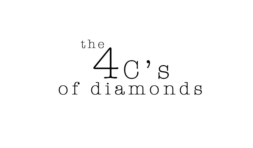 the four c's of diamonds - cut, colour, clarity and carat